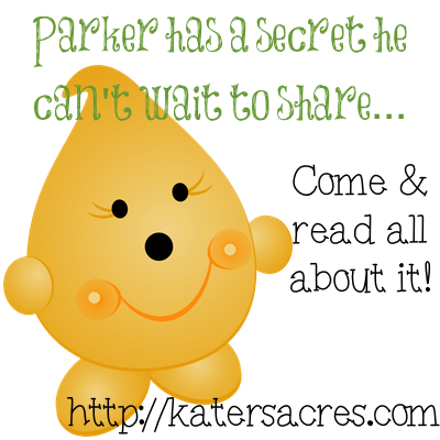 Parker's Big Secret at Kater's Acres