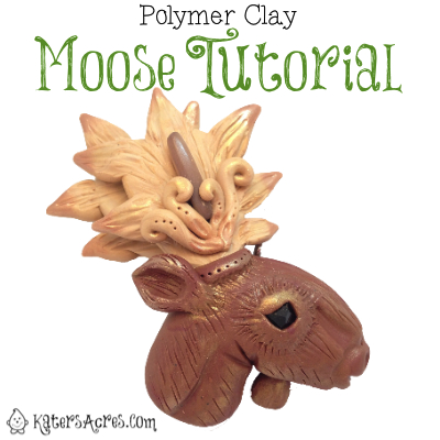 Polymer Clay Moose Tutorial for the 2013 Friesen Project on KatersAcres Clay Blog