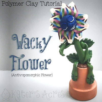 Polymer Clay WaCkY FLoWeR Tutorial by KatersAcres