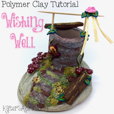 Polymer Clay WISHING WELL Tutorial by KatersAcres